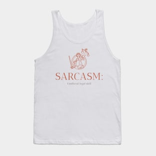 SARCASM: UNOFFICIAL LEGAL SKILL LAWYER'S LIFE Tank Top